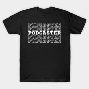 Podcaster. T-Shirt